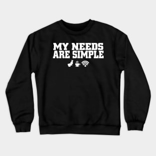 my needs are simple bunny and wifi and coffee Crewneck Sweatshirt